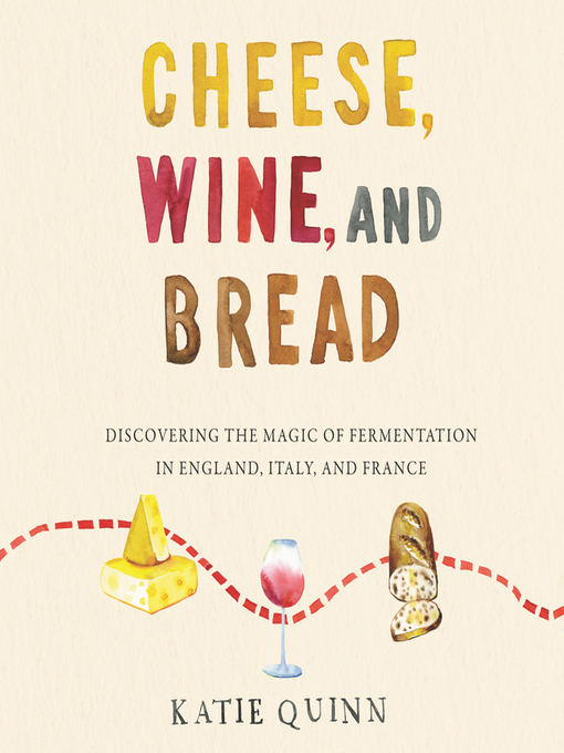Cover image for Cheese, Wine, and Bread